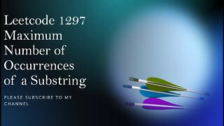 Leetcode 1297 Maximum Number of Occurrences of a Substring