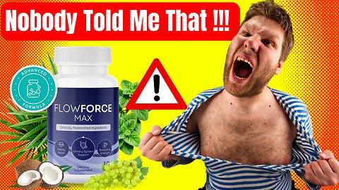 Flow Force Max – Flow Force Max Review (⚠️Nobody Told Me That⚠️) – Flow Force Max ED Supplement