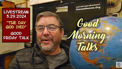 Good Morning Talk on March 29, 2024 - "The Day God Died"