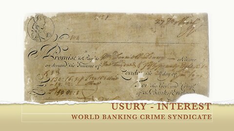 USURY - INTEREST - WORLD BANKING CRIME SYNDICATE