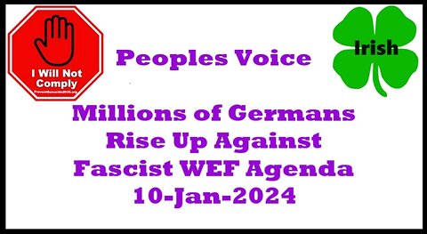 Millions of Germans Rise Up Against Fascist WEF Agenda – Media Blackout 10-Jan-2024
