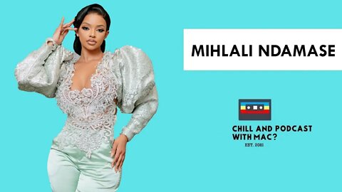 Mihlali Ndamase on Podcast & Chill ? | Sol Phenduka Interview