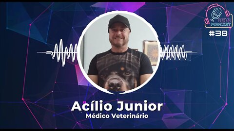 ACILIO JUNIOR (Junior Veterinário) - Leão Podcast #38