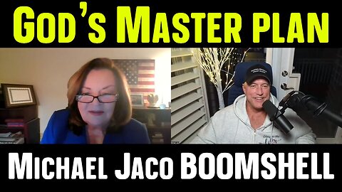Michael Jaco BOOMSHELL: God's Master plan by Sheila Holm!