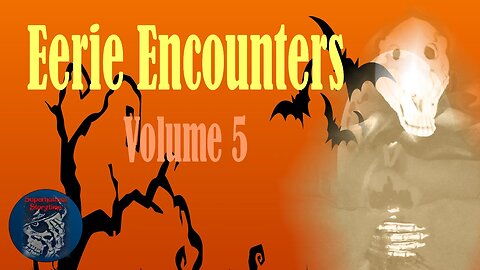 Eerie Encounters | Volume 5 | Supernatural StoryTime E252