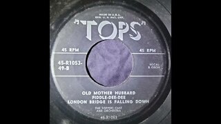 The Toppers Cast and Orchestra - Old Mother hubbard, Fiddle Dee Dee, London Bridge is Falling Down