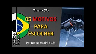 Taurus RT85s - 05 Motivos pra escolher