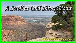 A Stroll at Cold Shivers Point: Colorado National Monument