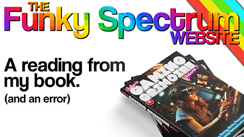 FUNKYSPECTRUM - A reading from my book (and an error)