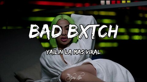 Yailin La Mas Viral - Bad Bxtch (Video Oficial)