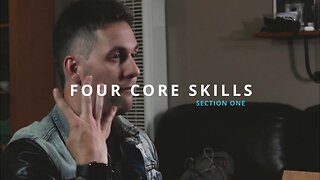 THE FOUR CORE SKILLS