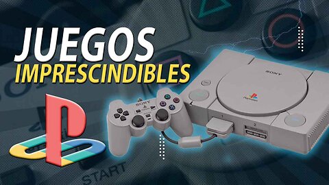 Juegos Imprescindibles de la Playstation 1