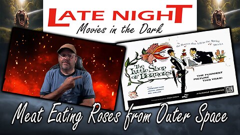 Late Night Movies in the Dark: Man Eating Roses from Outer Space