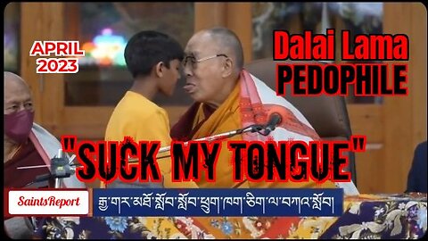 2652. Dalai Lama PEDOPHILE