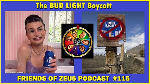 The Bud Light Boycott - Friends of Zeus Podcast Ep 115