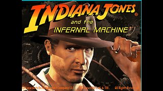 An Idiot Plays Indiana Jones and the Infernal Machine...(PART 7 Cont.)