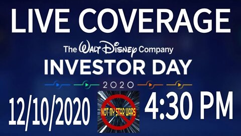 The Walt Disney Company Investor Day 2020 - Not My STAR WARS Live Coverage