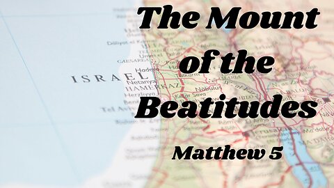 Mount of the Beatitudes - Pastor Jeremy Stout