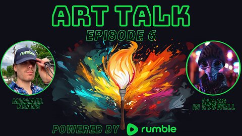 Art Talk Clips - ChaosInRoswell Advocating for Me For Always Repping Rumble!