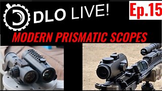 DLO Live! Ep. 15 Modern Prismatic Scopes