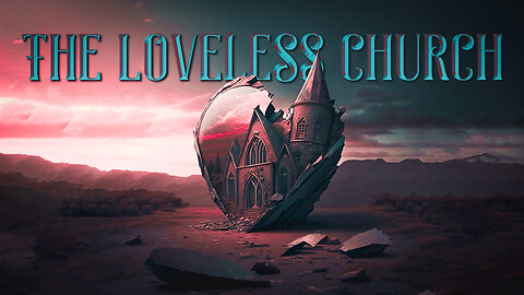 The Loveless Church