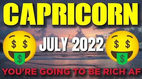 Capricorn ♑️ 🤑🤑𝐘𝐎𝐔’𝐑𝐄 𝐆𝐎𝐈𝐍𝐆 𝐓𝐎 𝐁𝐄 𝐑𝐈𝐂𝐇 𝐀𝐅!🤑🤑 Horoscope for Today JULY 2022♑️