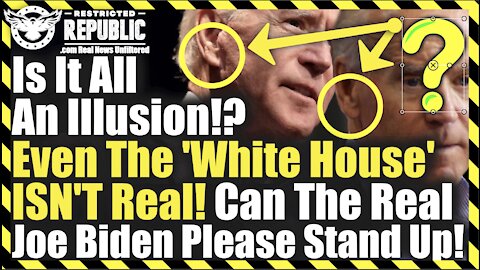 Is It All An Illusion! Even The ‘White House’ ISN’T Real! Will The Real Joe Biden Please Stand Up!