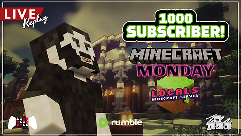 LIVE Replay: Monday Night Minecraft! Let's Hit 1000 Subscribers! Exclusively on Rumble!