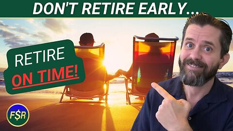 Retire ON TIME, With Enough Money To Last