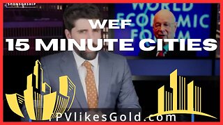 WEF Official Admits '15 Minute Cities' Will Trap Humanity In 'Eternal Lockdowns'