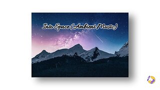 Into Space Ambient Music - Deep Relaxation (4K UHD)