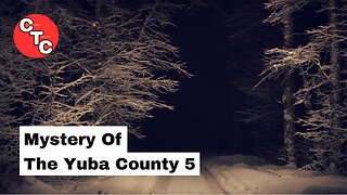Mystery Of The Yuba County Five