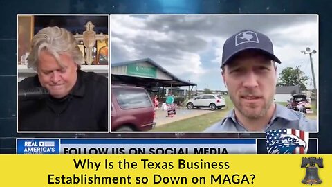 Why Is the Texas Business Establishment so Down on MAGA?