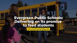 Evergreen Public Schools: Delivering on its promise to feed students