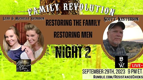 Night 2 LIVE Scott Kesterson BardsFM and Resistance Chicks: FAMILY REVOLUTION