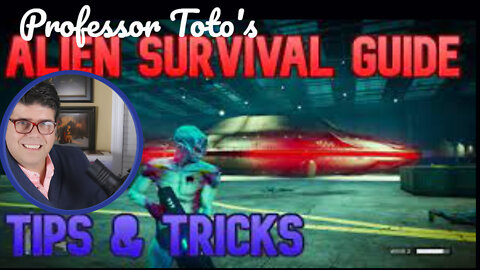 Professor Toto's "Alien Survival Guide" :)
