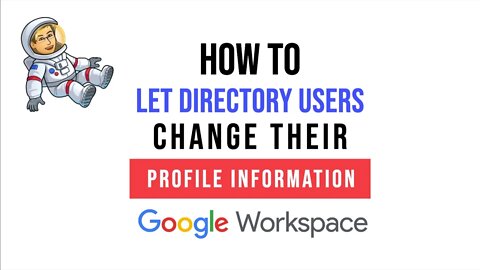 How To Let Google Workspace Directory Users Change Their Profile Information | G Suite Tutorials