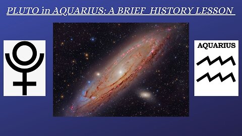 Pluto in Aquarius - A Brief History Lesson