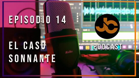 JC Podcast episodio 14: Analizando a Jorge Sonnante