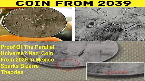 Proof Of The Parallel Universe? Nazi Coin From 2039 In Mexico Sparks Bizarre Theories