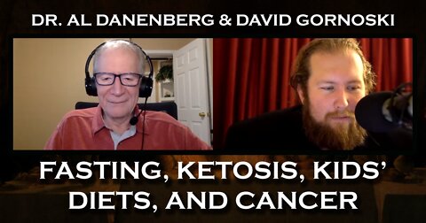 Dr. Al Danenberg on Fasting, Ketosis, Kids’ Diets, and Anti-Cancer Strategies