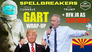 Spellbreakers Ep 15: GART Wrap-up + RFK Jr as Truther? - Wed 7:30 PM ET -