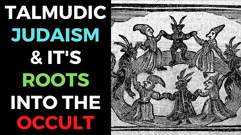 Talmudic Judaism And It's Connection In Occultism & Witchcraft