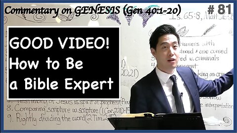 GOOD VIDEO! How to Be a Bible Expert (Genesis 40:1-20) | Dr. Gene Kim