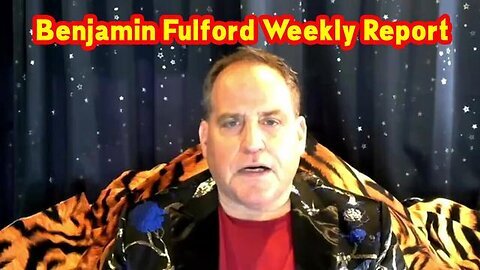 Benjamin Fulford Big Intel Geopolitical - Weekly Report