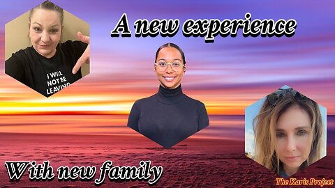 A New Experience With a New Family