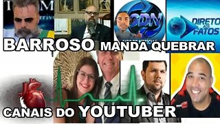 BARROSO MANDA DESMONETIZAR CANAIS DO YOUTUBE DE APOIADORES DO PRESIDENTE BOLSONARO.