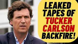 TUCKER CARLSON Leaked Tapes Backfire On Fox News And Media Matters