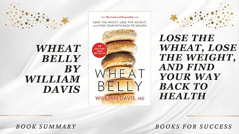 ‘Wheat Belly’ by Willian Davis. Lose the Wheat, Lose the Weight and Find Your Path Back To Health