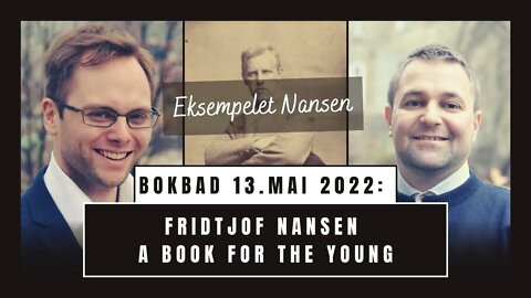 Eksempelet Nansen [Fra Legatum Publishing sitt bokbad på Litteraturhuset i Oslo 13. mai 2022]